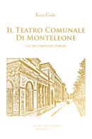 Il Teatro Comunale di Monteleone e il suo contesto storico di Katia Grillo edito da Libritalia.net
