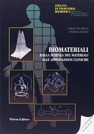 Biomateriali. Dalla scienza dei materiali alle applicazioni cliniche