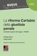 La riforma Cartabia della giustizia penale di Andrea Conz, Luigi Levita edito da Dike Giuridica