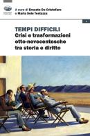 Tempi difficili. Crisi e trasformazioni otto-novecentesche tra storia e diritto edito da Bonanno