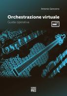 Orchestrazione virtuale. Guida operativa di Antonio Genovino edito da Curci