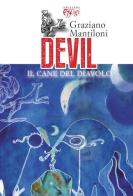 Devil. Il cane del diavolo di Graziano Mantiloni edito da C&P Adver Effigi
