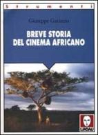 Breve storia del cinema africano di Giuseppe Gariazzo edito da Lindau
