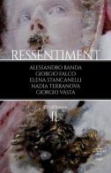 Ressentiment vol.2 di Clemens Berger, Anna Kim, Sepp Mall edito da Alphabeta