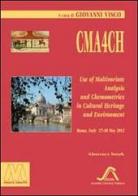 CMA4CH 4th international meeting on multivariate analysis and chemometry for environment and cultural heritage edito da Marcovalerio