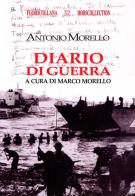Diario di guerra. 1° luglio-14 settembre 1943 di Antonio Morello edito da CIRVI