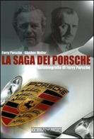 La saga dei Porsche. Autobiografia di Ferry Porsche di Ferry Porsche, Günther Molter edito da Nada