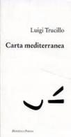 Carta mediterranea di Luigi Trucillo edito da Donzelli