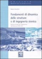 Fondamenti di dinamica delle strutture e di ingegneria sismica di Roberto Giacchetti edito da EPC