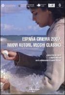 España cinema 2007: nuovi autori, vecchi classici edito da Federazione Italiana Cineforum