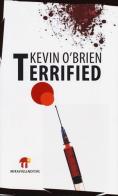 Terrified di Kevin O'Brien edito da Miraviglia