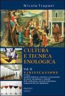 Cultura e tecnica enologica. Per gli Ist. tecnici agrari vol.2 di Nicola Trapani edito da Enovitis