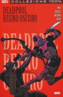 Regno oscuro. Deadpool vol.2 edito da Panini Comics