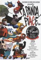 A Panda piace... fare i fumetti degli altri (e viceversa). Nuova ediz. di Giacomo Keison Bevilacqua edito da Panini Comics