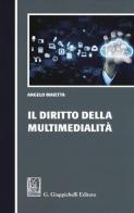 Il diritto della multimedialità di Angelo Maietta edito da Giappichelli