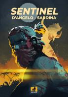 Sentinel di Toni Sardina, Simone D'Angelo edito da Shockdom