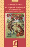 La volpe con gli occhiali e altri racconti. Ediz. illustrata di Saturnino Calleja edito da Puerta del Sol Ediciones