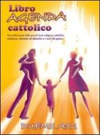 Libro agenda cattolico 2012 edito da Il Seminatore