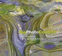 BioPhotoContest 2020. The Biomes, the great beauty of planet. Ediz. italiana e inglese edito da Daniele Marson