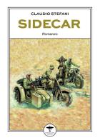 Sidecar di Claudio Stefani edito da Idrovolante Edizioni