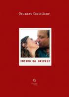 Intimo da brividi. Fattori imprescindibili per la conservazione della coppia di Gennaro Castellano edito da Giacovelli Editore