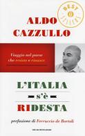 L' Italia s'è ridesta. Viaggio nel paese che resiste e rinasce di Aldo Cazzullo edito da Mondadori