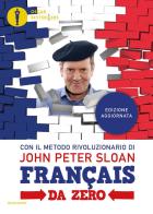 Français da zero. Con File audio per il download di John Peter Sloan edito da Mondadori