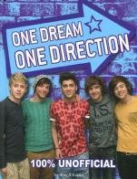 One dream, One Direction. 100% unofficial di Ellen Bailey edito da Sperling & Kupfer