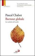 Burnout globale. La malattia del secolo di Pascal Chabot edito da San Paolo Edizioni