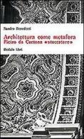 Architettura come metafora. Pietro da Cortona «Stuccatore» di Sandro Benedetti edito da edizioni Dedalo