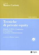 Tecniche di private equity. Il fondo, le SPAC e l'origination. L'investimento. La gestione e il disinvestimento edito da EGEA