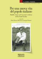 Per una nuova vita del popolo italiano. Modelli e forme nel Canzoniere italiano di Pier Paolo Pasolini edito da Biblion