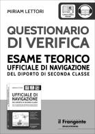 Questionario di verifica esame teorico ufficiale di navigazione del diporto di seconda classe di Miriam Lettori edito da Edizioni Il Frangente