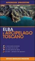 Elba e arcipelago toscano edito da De Agostini
