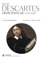 Opere postume 1650-2009. Testo latino e francese a fronte di Renato Cartesio edito da Bompiani