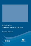 Introduzione al diritto privato comparato. Vicende della tradizione giuridica europea e prospettive di confronto di Maria Rita Petrongari edito da Lateran University Press