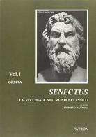 Senectus. La vecchiaia nel mondo classico edito da Pàtron