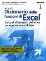Microsoft Excel 2010. Formule e funzioni. Oltre ogni limite-Dizionario delle funzioni di Excel edito da Mondadori Informatica