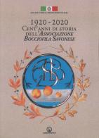 1920-2020. Cent'anni di storia dell'Associazione Bocciofila Savonese edito da Impressioni Grafiche