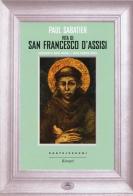 Vita di San Francesco d'Assisi di Paul Sabatier edito da Castelvecchi