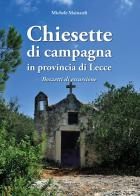 Chiesette di campagna in provincia di Lecce. Bozzetti di escursione di Michele Mainardi edito da Grifo (Cavallino)