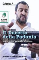 Il ducetto della Padania edito da Kaos