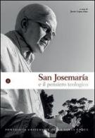 San Josémaria e il pensiero teologico vol.1 edito da Edusc