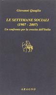 Settimane sociali (1907-2007) di Giovanni Quaglia edito da Aragno