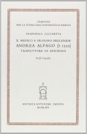 Il medico e filosofo bellunese Andrea Alpago (1522) traduttore di Avicenna di Francesca Lucchetta edito da Antenore