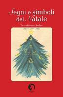 Segni e simboli del Natale. 3 conferenze tenute a Berlino (1904-1905-1906) di Rudolf Steiner edito da Aedel