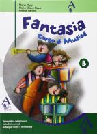 Fantasia B. Per la Scuola media di Marco Magi, M. Chiara Mazzi, Andrea Parisini edito da Alice Edizioni