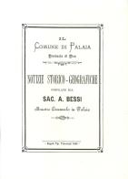 Notizie storico-geografiche compilate dal Sac. A. Bessi maestro comunale in Palaia di A. Bessi edito da Tagete