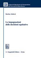 Le impugnazioni delle decisioni equitative di Martino Zulberti edito da Giappichelli