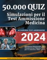 50.000 quiz- Simulazioni per il Test Ammissione Medicina edito da Test Ammissione